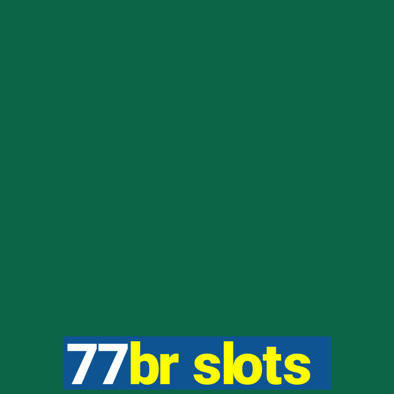 77br slots